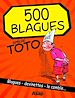 Téléchargez le livre numérique:  500 blagues spécial Toto et enfants