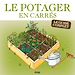 Téléchargez le livre numérique:  Le potager en carrés - Le guide complet