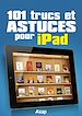 Téléchargez le livre numérique:  101 trucs et astuces pour iPad