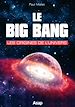 Téléchargez le livre numérique:  Le big bang - Les origines de l'univers