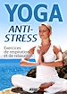 Téléchargez le livre numérique:  YOGA ANTI-STRESS