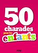 Téléchargez le livre numérique:  50 charades pour les enfants