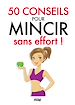 Téléchargez le livre numérique:  50 conseils pour mincir sans effort !