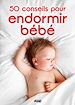 Téléchargez le livre numérique:  50 conseils pour endormir Bébé
