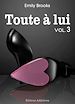 Téléchargez le livre numérique:  Toute à lui - Volume 3