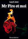 Mr Fire et Moi  