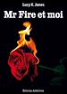 Téléchargez le livre numérique:  Mr Fire et moi