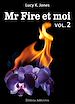 Téléchargez le livre numérique:  Mr Fire et moi - volume 2