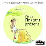Download this eBook Vivez l’instant présent !