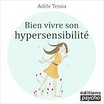 Download this eBook Bien vivre son hypersensibilité