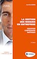 Téléchargez le livre numérique:  La gestion des risques en entreprise