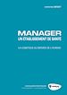 Téléchargez le livre numérique:  Manager un établissement de santé