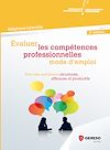 EVALUER LES COMPETENCES PROFESSIONNELLES  MODE D EMPLOI - POUR DES ENTRETIENS STRUCTURES  EFFICACES
