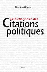 Télécharger cet ebook : Le dictionnaire des citations politiques