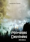 Mortelles destinées