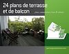 Télécharger l'ebook 24 plans de terrasse et de balcon