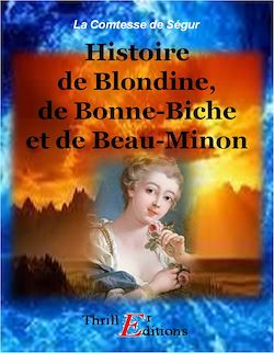Histoire de Blondine, de Bonne-Biche et de Beau-Minon