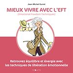 Download this eBook Mieux vivre avec l'EFT (Emotional Freedom Techniques)