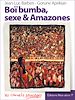 Téléchargez le livre numérique:  Boï bumba, sexe et Amazones