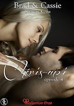 Télécharger cet ebook : Brad & cassie : Chéris-moi - Episode 4