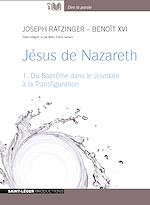 Télécharger cet ebook : Jésus de Nazareth - tome 1 - Du baptême dans le Jourdain à la Transfiguration