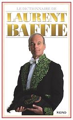 Téléchargez le livre :  Le dictionnaire de Laurent Baffie                 