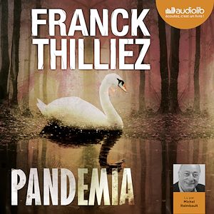 Pandemia | Thilliez, Franck. Auteur