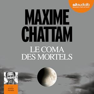 Le Coma des mortels | Chattam, Maxime. Auteur