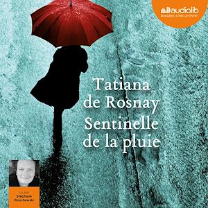 Sentinelle de la pluie | Rosnay, Tatiana de