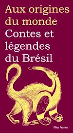 Download this eBook Contes et légendes du Brésil