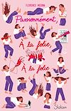 Passionnément, à la folie, à la folie - Lecture roman ado réaliste amour - Dès 14 ans | Medina, Florence