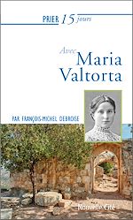 Download this eBook Prier 15 jours avec Maria Valtorta