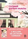 Un lundi parfum matcha | Aoyama, Michiko