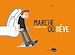 Téléchargez le livre numérique:  Marche ou rêve