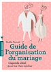 Téléchargez le livre numérique:  Guide de l'organisation du mariage