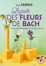 Télécharger cet ebook : Le guide des fleurs du Docteur Bach