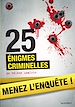 Téléchargez le livre numérique:  25 énigmes criminelles à résoudre : énigmes et faits divers