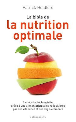 La bible de la nutrition optimale eBook: Patrick Holford La bible de la nutrition optimale eBook: Patrick Holford