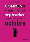 Comment s'organiser dès septembre pour ne pas frôler le burn out en octobre