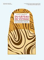 Download this eBook Le petit manuel des gâteaux de voyage