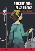 Télécharger cet ebook : Brigade Sud : Prise d'otage