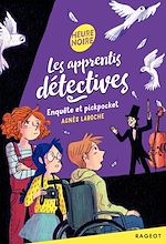 Les apprentis détectives - Enquête et pickpocket | Laroche, Agnès