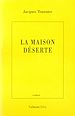 Téléchargez le livre numérique:  La Maison déserte