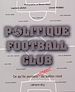 Téléchargez le livre numérique:  Politique Football Club