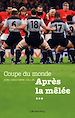 Téléchargez le livre numérique:  Coupe du Monde Après la mêlée...
