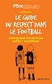 Téléchargez le livre numérique:  Le Guide du respect dans le football