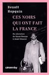 Ces Noirs qui ont fait la France