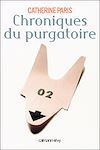 Télécharger l'ebook Chroniques du purgatoire