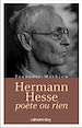 Téléchargez le livre numérique:  Hermann Hesse, poète ou rien