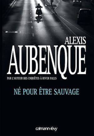 Né pour être sauvage